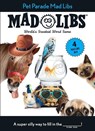 Mad Libs: Pet Parade Mad Libs: 4 Mad Libs in 1! - Mad Libs - 9780593521533
