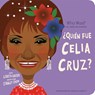 ¿Quién Fue Celia Cruz?: ¿Quién Fue? Un Libro de Cartón - Lisbeth Kaiser - 9780593522585