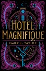 Hotel Magnifique - Emily J. Taylor - 9780593524121