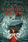 The Memory Eater - Rebecca Mahoney - 9780593524602