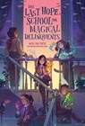 The Last Hope School for Magical Delinquents - Nicki Pau Preto - 9780593528525