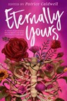 Eternally Yours - Patrice Caldwell - 9780593528907