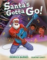 Santa's Gotta Go! - Derrick Barnes - 9780593530436