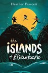 The Islands of Elsewhere - Heather Fawcett - 9780593530535