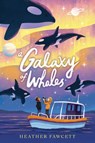 A Galaxy of Whales - Heather Fawcett - 9780593530566