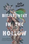 Bittersweet in the Hollow - Kate Pearsall - 9780593531044