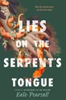 Lies on the Serpent's Tongue - Kate Pearsall - 9780593531051