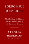 Sorrowful Mysteries - Stephen Harrigan - 9780593534298