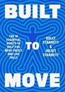 Built to Move - Kelly Starrett ; Juliet Starrett - 9780593534809
