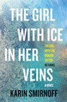 The Girl with Ice in Her Veins: A Lisbeth Salander Novel - Karin Smirnoff - 9780593536711