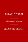 Shamanism - Manvir Singh - 9780593537558