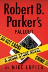 ROBERT B PARKERS FALLOUT - Mike Lupica - 9780593540275