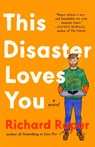 This Disaster Loves You - Richard Roper - 9780593540701