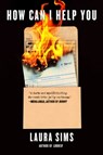 How Can I Help You - Laura Sims - 9780593543726