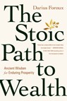 The Stoic Path to Wealth - Darius Foroux - 9780593544167