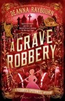 A Grave Robbery - Deanna Raybourn - 9780593545966