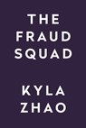 The Fraud Squad - Kyla Zhao - 9780593546147