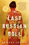 The Last Russian Doll - Kristen Loesch - 9780593547991