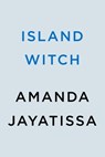 Island Witch - Amanda Jayatissa - 9780593549285