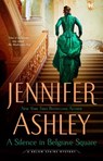 A Silence in Belgrave Square - Jennifer Ashley - 9780593549933