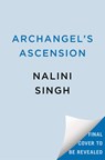 Archangel's Ascension - Nalini Singh - 9780593550038