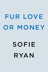 Fur Love or Money - Sofie Ryan - 9780593550250