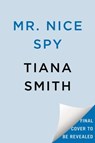 Mr. Nice Spy - Tiana Smith - 9780593550335