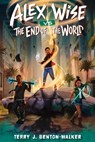 Alex Wise vs. the End of the World - Terry J. Benton-Walker - 9780593564301