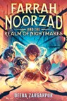 Farrah Noorzad and the Realm of Nightmares - Deeba Zargarpur - 9780593564455