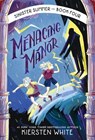 Menacing Manor - Kiersten White - 9780593570043