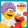 Elmo's Mommy Day (Sesame Street) - Andrea Posner-Sanchez - 9780593572047
