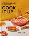 Cook It Up: Bold Moves for Family Foods: A Cookbook - Alex Guarnaschelli - 9780593577981