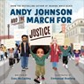 Andy Johnson and the March for Justice - Esau McCaulley - 9780593580653
