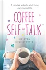 Coffee Self-Talk - Kristen Helmstetter - 9780593580837