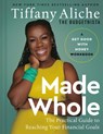 Tiffany the Budgetnista Aliche: Made Whole - Tiffany the Budgetnista Aliche - 9780593581292