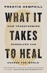 What It Takes to Heal - Prentis Hemphill - 9780593596845