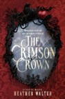 The Crimson Crown - Heather Walter - 9780593598368