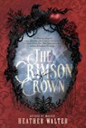 The Crimson Crown - Heather Walter - 9780593598382