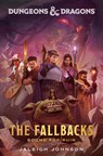 Dungeons & Dragons: The Fallbacks: Bound for Ruin - Jaleigh Johnson - 9780593599549