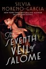The Seventh Veil of Salome - Silvia Moreno-Garcia - 9780593600283