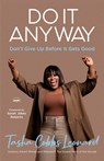 Do It Anyway: Don't Give Up Before It Gets Good - Tasha Cobbs Leonard - 9780593600887