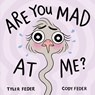 Are You Mad at Me? - Tyler Feder ; Cody Feder - 9780593615669