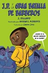 J.D. y la gran batalla de barberos/ J.D. and the Great Barber Battle - J. Dillard - 9780593617441