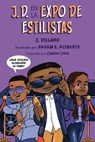 J.D. en la expo de estilistas (J.D. and the Hair Show Showdown Spanish Edition) - J. Dillard - 9780593617496