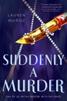 Muñoz, L: Suddenly a Murder - Lauren Muñoz - 9780593617533