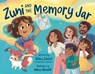 Zuni and the Memory Jar - Aisha Saeed - 9780593618950