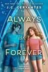 Always Isn't Forever - J. C. Cervantes - 9780593619575