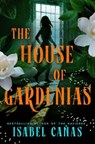 House of Gardenias - Isabel Canas - 9780593620410