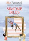She Persisted: Simone Biles - Kekla Magoon ; Chelsea Clinton - 9780593620670
