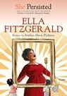 She Persisted: Ella Fitzgerald - Andrea Davis Pinkney ; Chelsea Clinton - 9780593620885